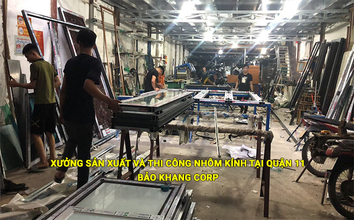 Xưởng sản xuất và thi công nhôm kính uy tín tại Quận 11