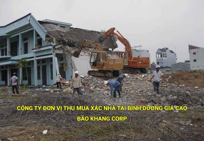 Công ty đơn vị thu mua xác nhà tại Bình Dương giá cao