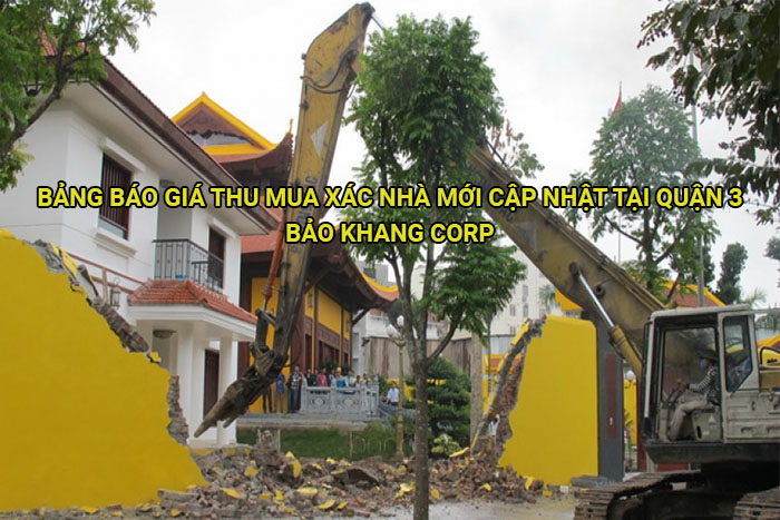 Bảng báo giá thu mua xác nhà mới cập nhật tại Quận 3