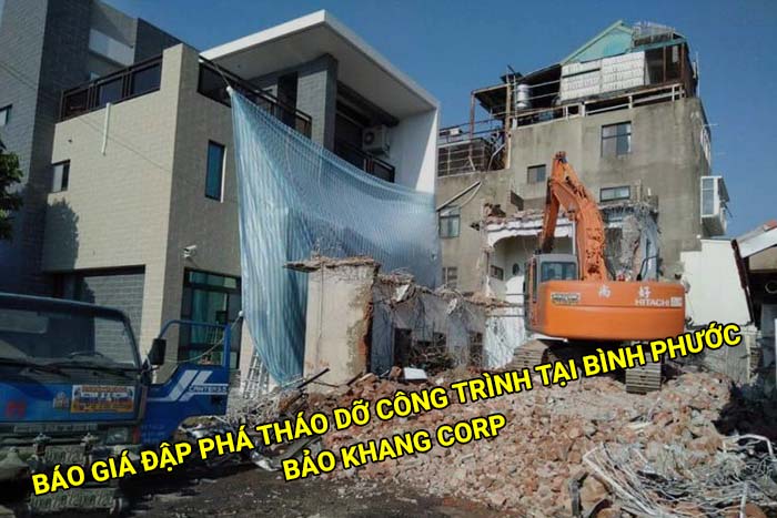Báo giá đập phá tháo dỡ công trình tại Bình Phước cập nhật mới