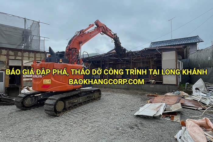 Báo giá đập phá, tháo dỡ công trình tại Long Khánh