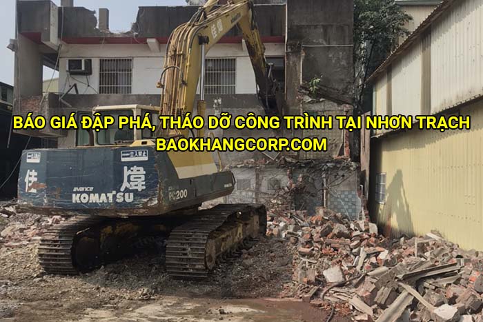 Báo giá đập phá, tháo dỡ công trình tại Nhơn Trạch