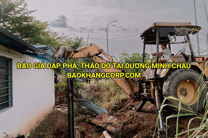 Báo giá đập phá, tháo dỡ tại Dương Minh Châu