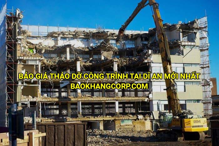 Báo giá tháo dỡ công trình tại Dĩ An mới nhất