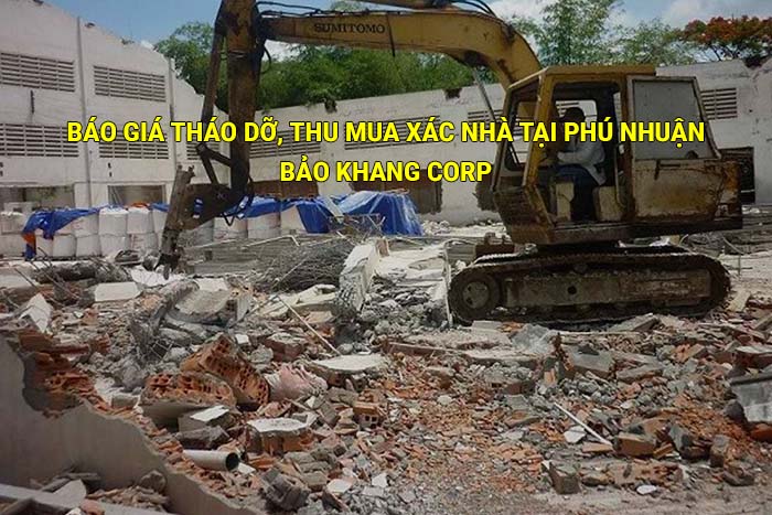 Báo giá tháo dỡ, thu mua xác nhà tại Phú Nhuận mới cập nhật