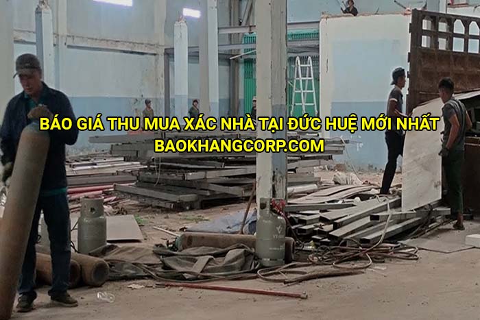 Báo giá thu mua xác nhà tại Đức Huệ mới nhất