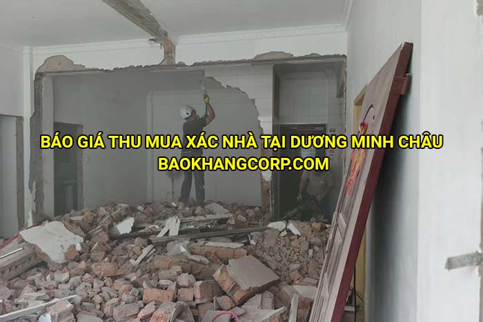 Báo giá thu mua xác nhà tại Dương Minh Châu