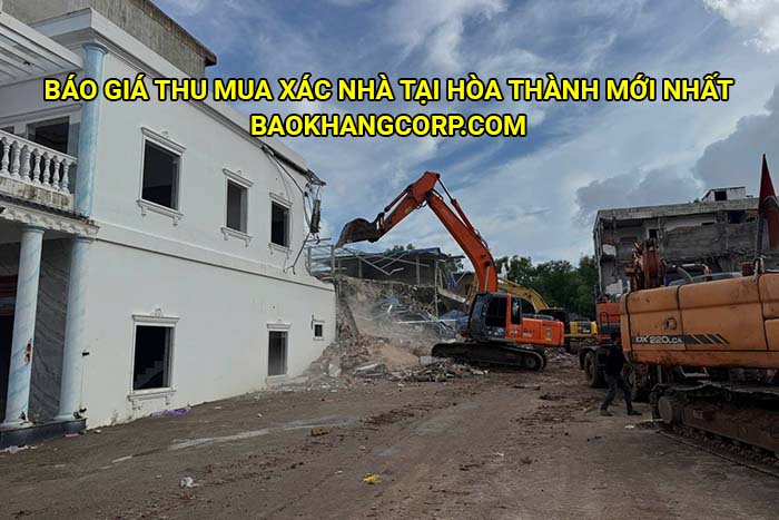 Báo giá thu mua xác nhà tại Hòa Thành mới nhất