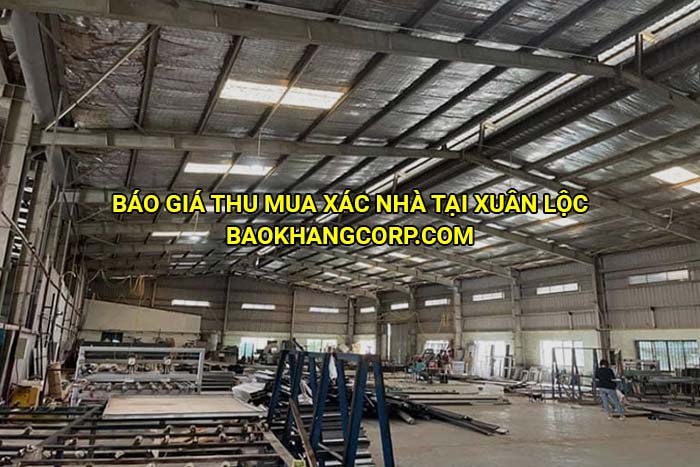 Báo giá thu mua xác nhà tại Xuân Lộc