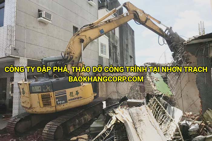 Công ty đập phá, tháo dỡ công trình tại Nhơn Trạch