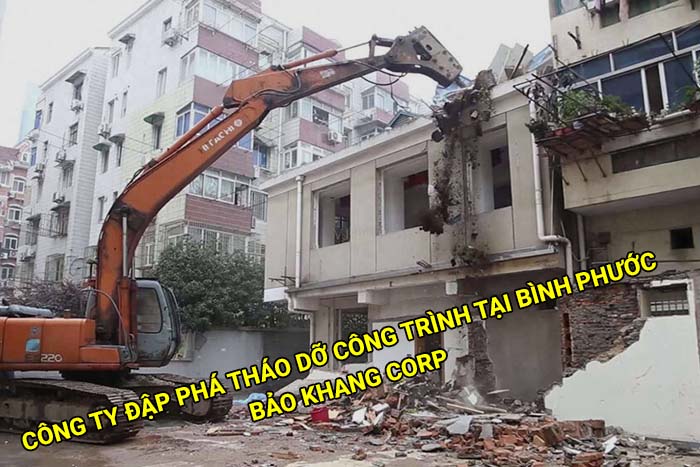 Công ty đơn vị đập phá tháo dỡ công trình tại Bình Phước uy tín