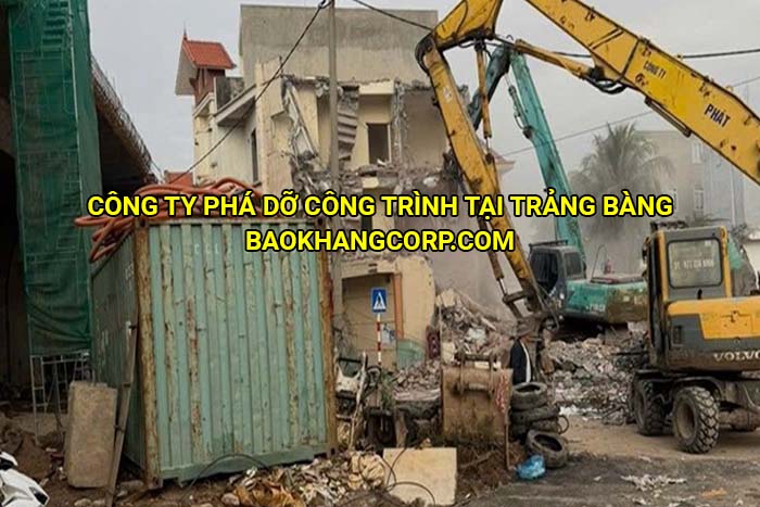 Công ty phá dỡ công trình tại Trảng Bàng