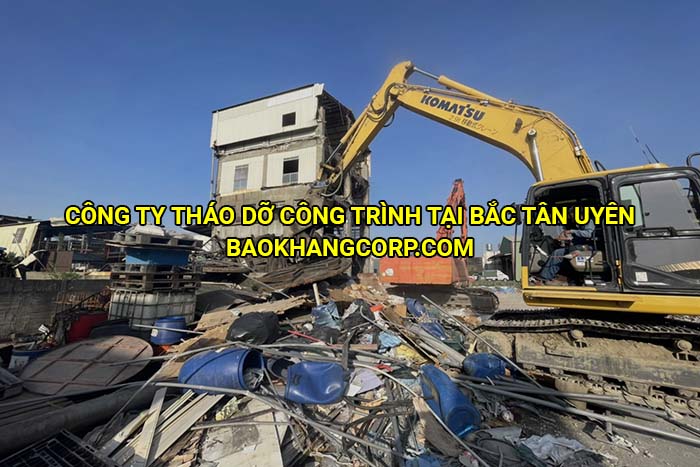 Công ty tháo dỡ công trình tại Bắc Tân Uyên