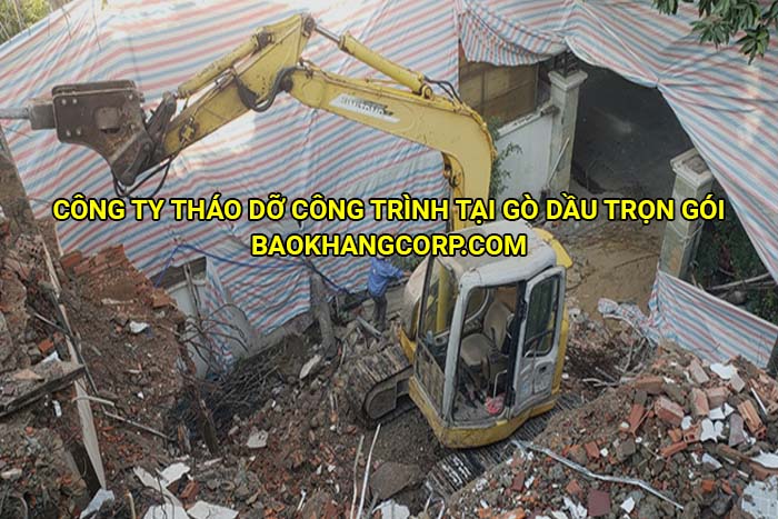 Công ty tháo dỡ công trình tại Gò Dầu trọn gói