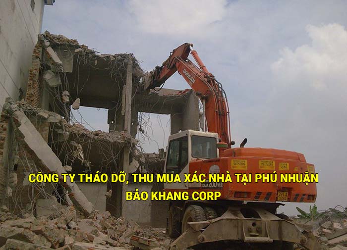 Công ty tháo dỡ, thu mua xác nhà tại Phú Nhuận uy tín, giá tốt