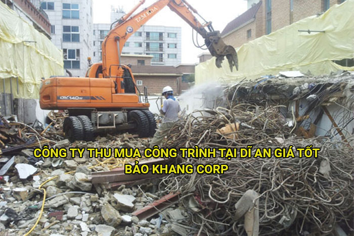 Công ty thu mua công trình tại Dĩ An giá tốt