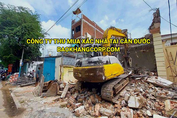 Công ty thu mua xác nhà tại Cần Đước