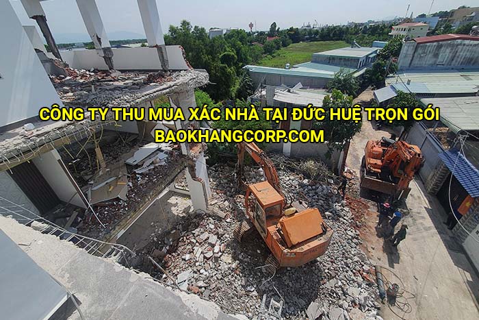 Công ty thu mua xác nhà tại Đức Huệ trọn gói