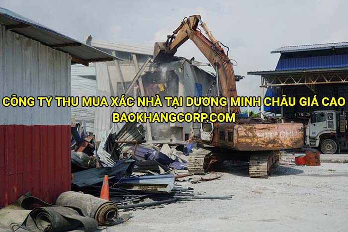 Công ty thu mua xác nhà tại Dương Minh Châu giá cao