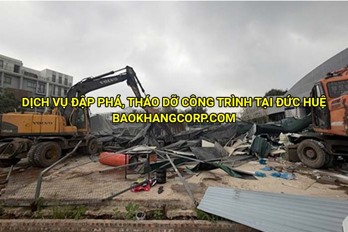 Dịch vụ đập phá, tháo dỡ công trình tại Đức Huệ