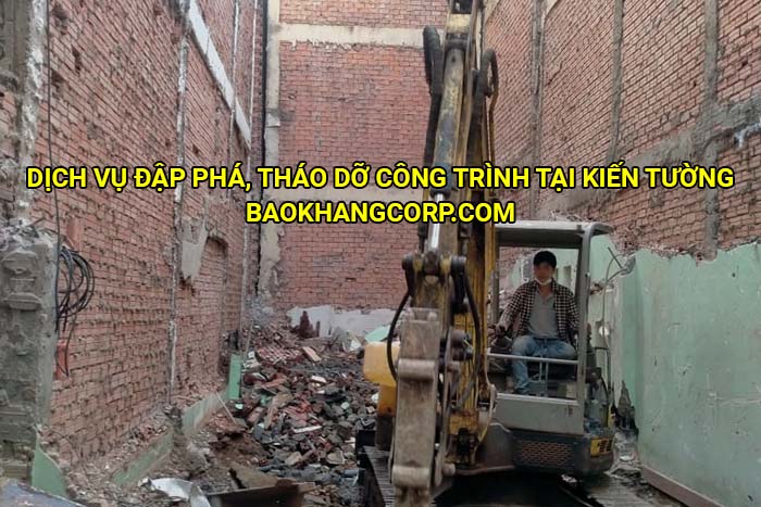 Dịch vụ đập phá, tháo dỡ công trình tại Kiến Tường