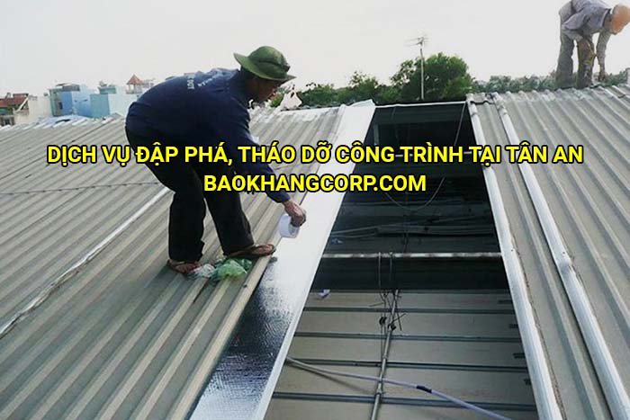 Dịch vụ đập phá, tháo dỡ công trình tại Tân An