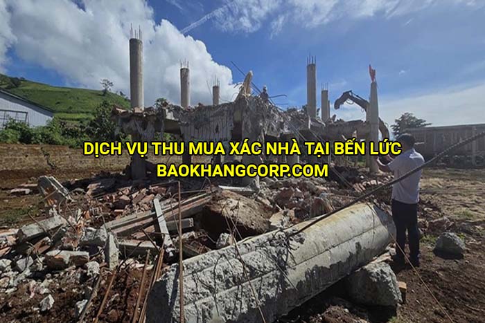 Dịch vụ thu mua xác nhà tại Bến Lức
