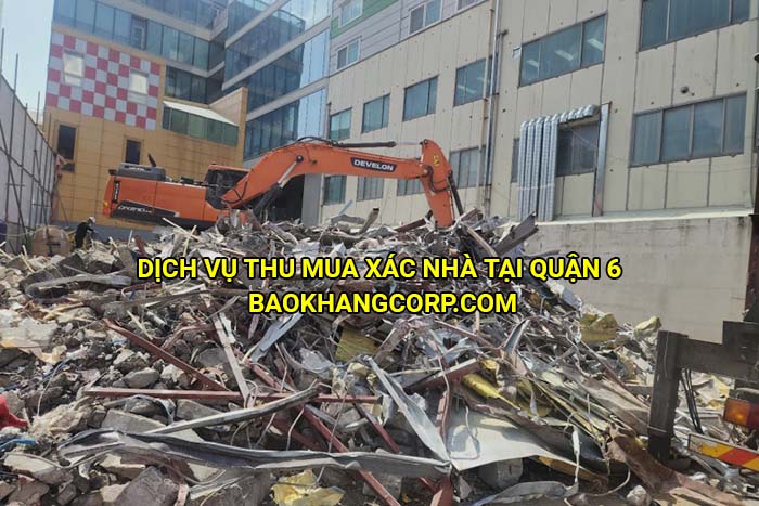 Dịch vụ thu mua xác nhà tại Quận 6 