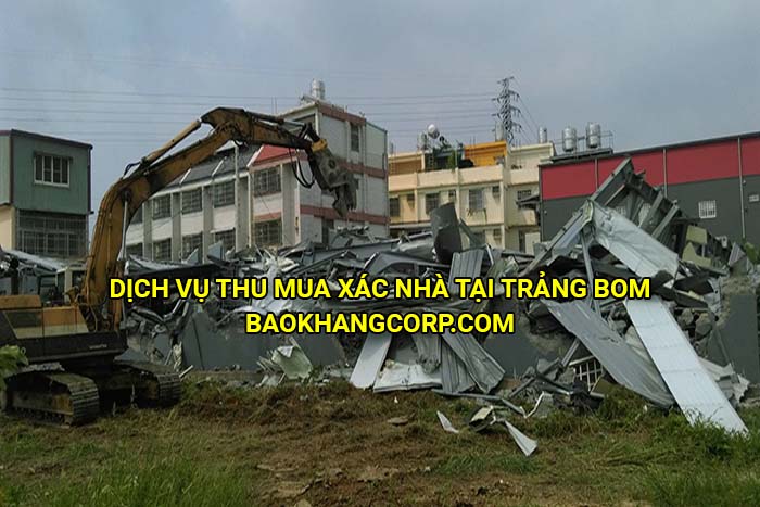 Dịch vụ thu mua xác nhà tại Trảng Bom