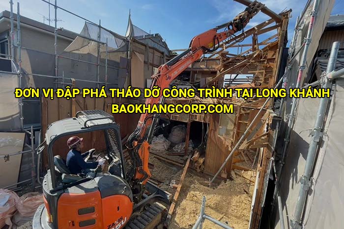 Đơn vị đập phá tháo dỡ công trình tại Long Khánh