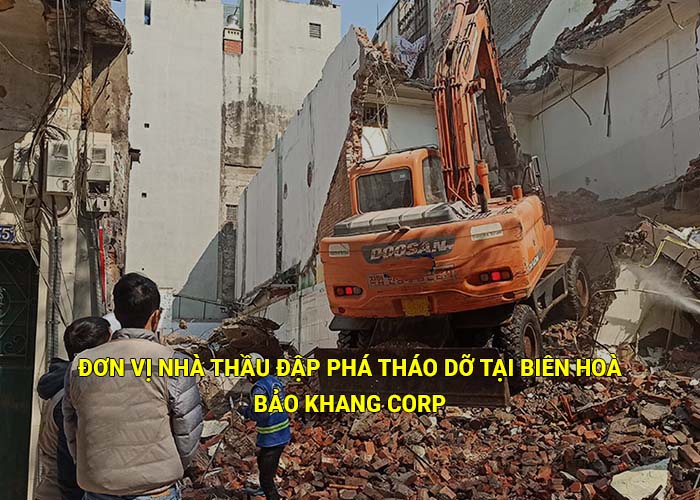 Đơn vị nhà thầu đập phá tháo dỡ tại Biên Hoà uy tín, giá rẻ
