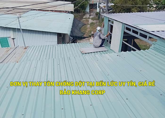 Đơn vị thay tôn chống dột tại Bến Lức uy tín, giá rẻ