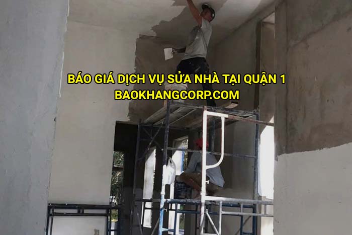 Báo giá dịch vụ sửa nhà tại Quận 1