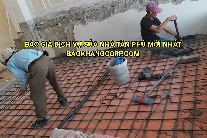 Báo giá dịch vụ sửa nhà Tân Phú mới nhất