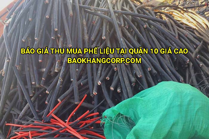 Báo giá thu mua phế liệu tại Quận 10 giá cao