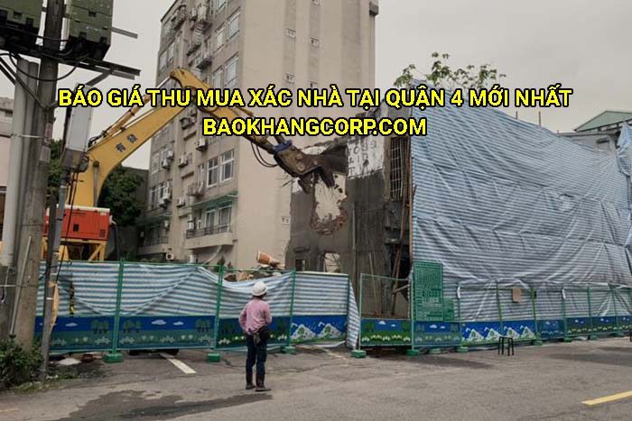 Báo giá thu mua xác nhà tại Quận 4 mới nhất