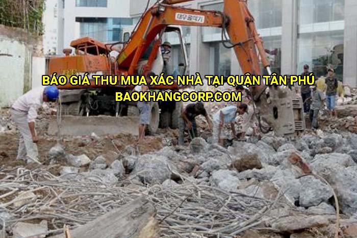 Báo giá thu mua xác nhà tại Quận Tân Phú