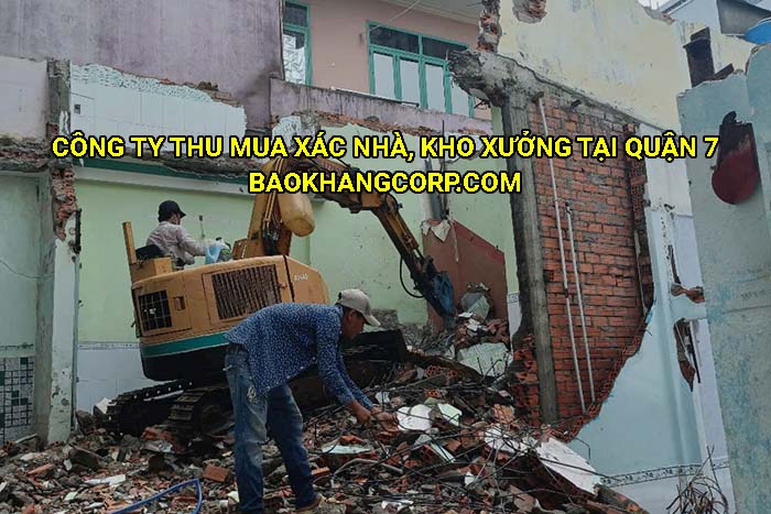 Công ty thu mua xác nhà, kho xưởng tại Quận 7