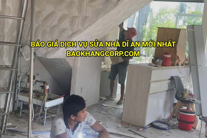 Báo giá dịch vụ sửa nhà Dĩ An mới nhất