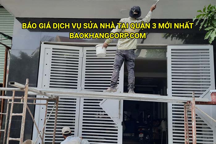 Báo giá dịch vụ sửa nhà tại Quận 3 mới nhất