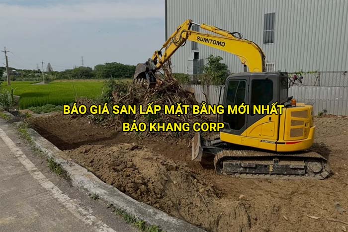 Báo giá san lấp mặt bằng mới nhất