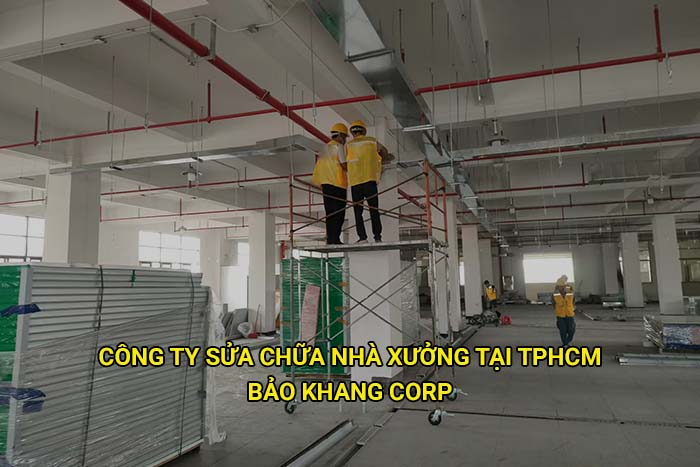 Công ty sửa chữa nhà xưởng tại Tphcm uy tín