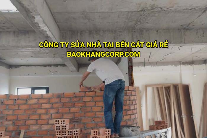 Công ty sửa nhà tại Bến Cát giá rẻ