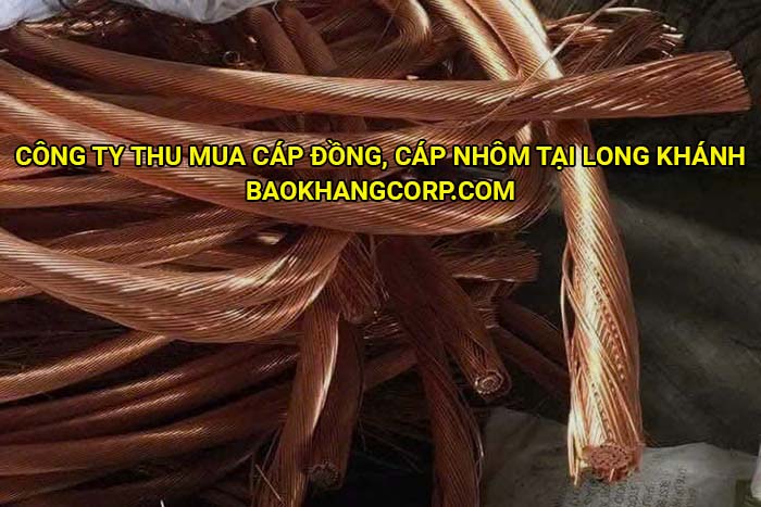 Công ty thu mua cáp đồng, cáp nhôm tại Long Khánh