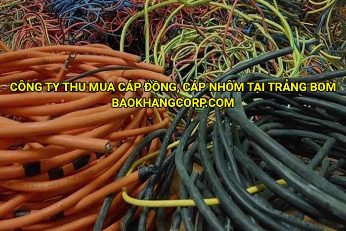 Công ty thu mua cáp đồng, cáp nhôm tại Trảng Bom