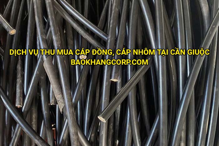 Dịch vụ thu mua cáp đồng, cáp nhôm tại Cần Giuộc