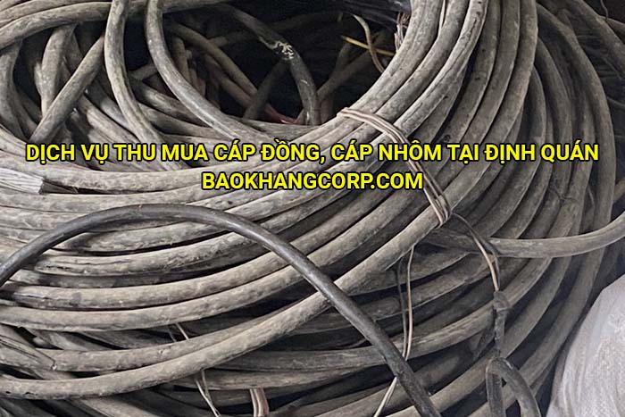 Dịch vụ thu mua cáp đồng, cáp nhôm tại Định Quán