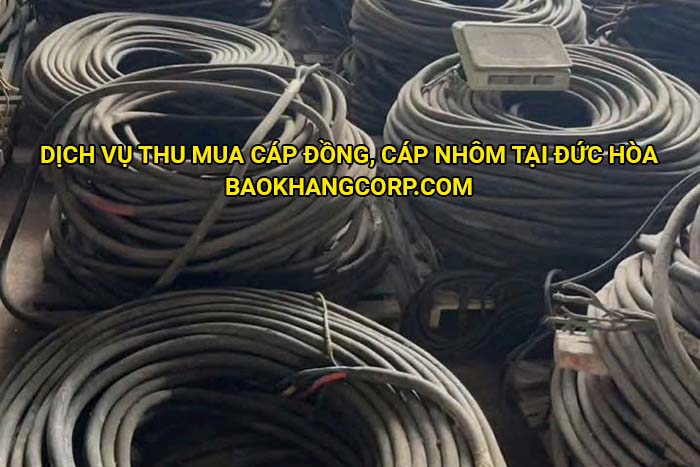 Dịch vụ thu mua cáp đồng, cáp nhôm tại Đức Hòa