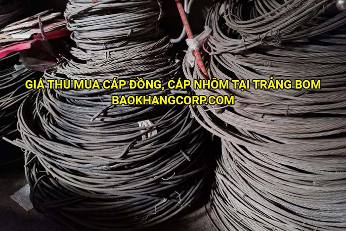 Giá thu mua cáp đồng, cáp nhôm tại Trảng Bom